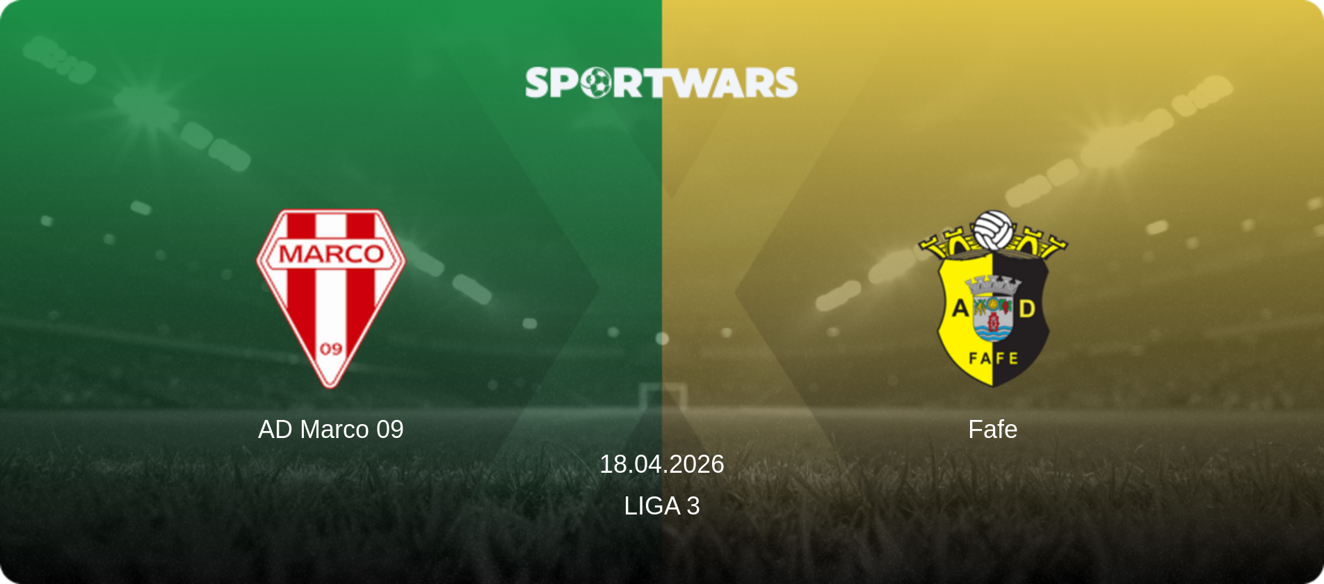 AD Marco 09 — Fafe, 18.04.2026 — Liga 3 (match preview)