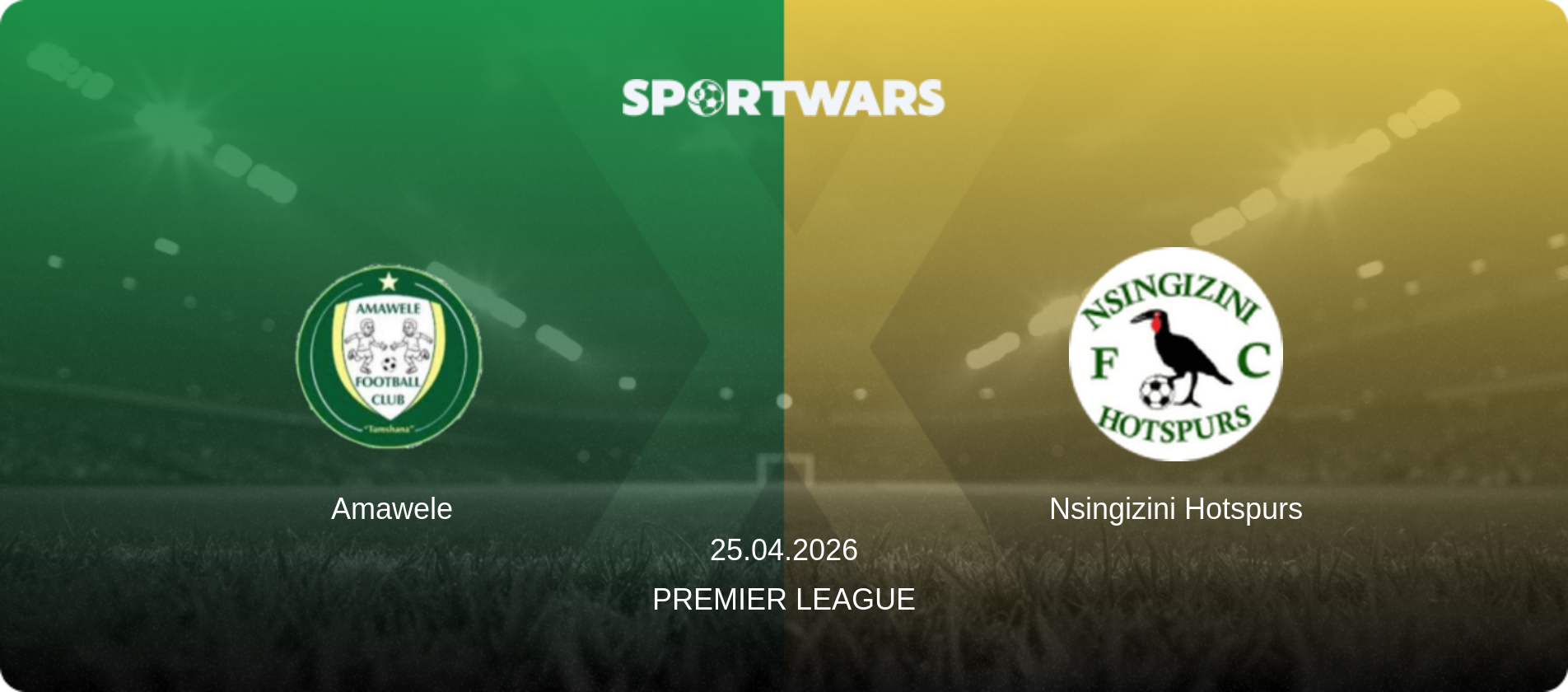 Amawele — Nsingizini Hotspurs, 25.04.2026 — Premier League (match preview)