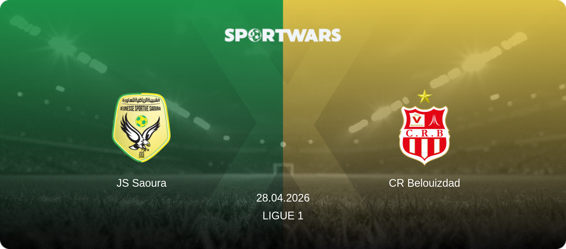 JS Saoura — CR Belouizdad, 28.04.2026 — Ligue 1 (match preview)