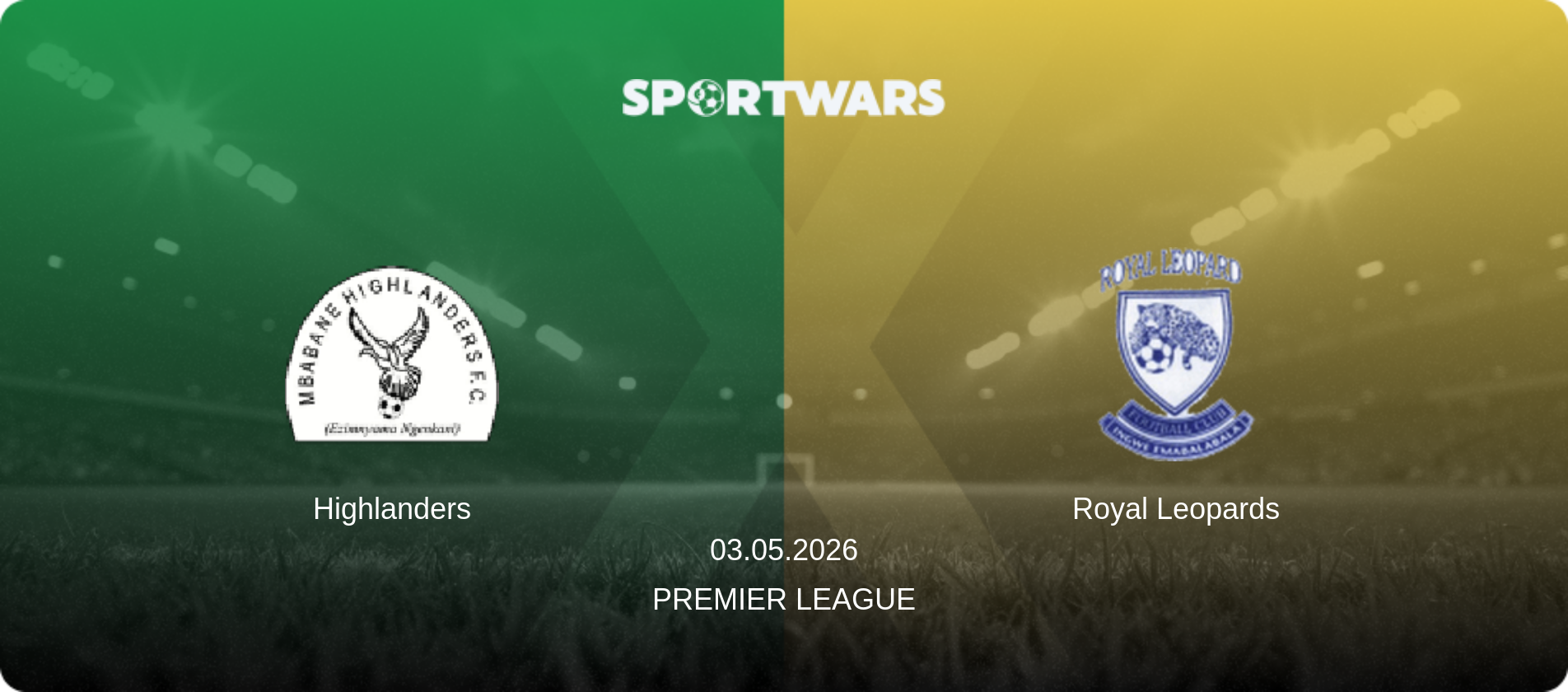 Highlanders — Royal Leopards, 03.05.2026 — Premier League (match preview)