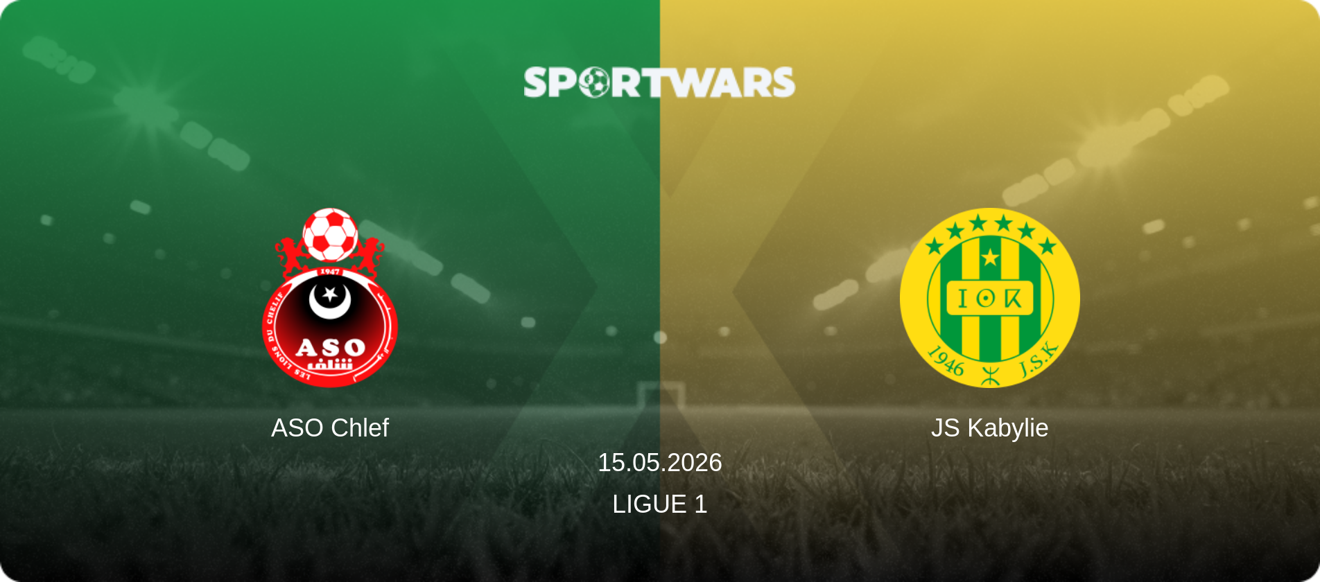 ASO Chlef — JS Kabylie, 15.05.2026 — Ligue 1 (match preview)