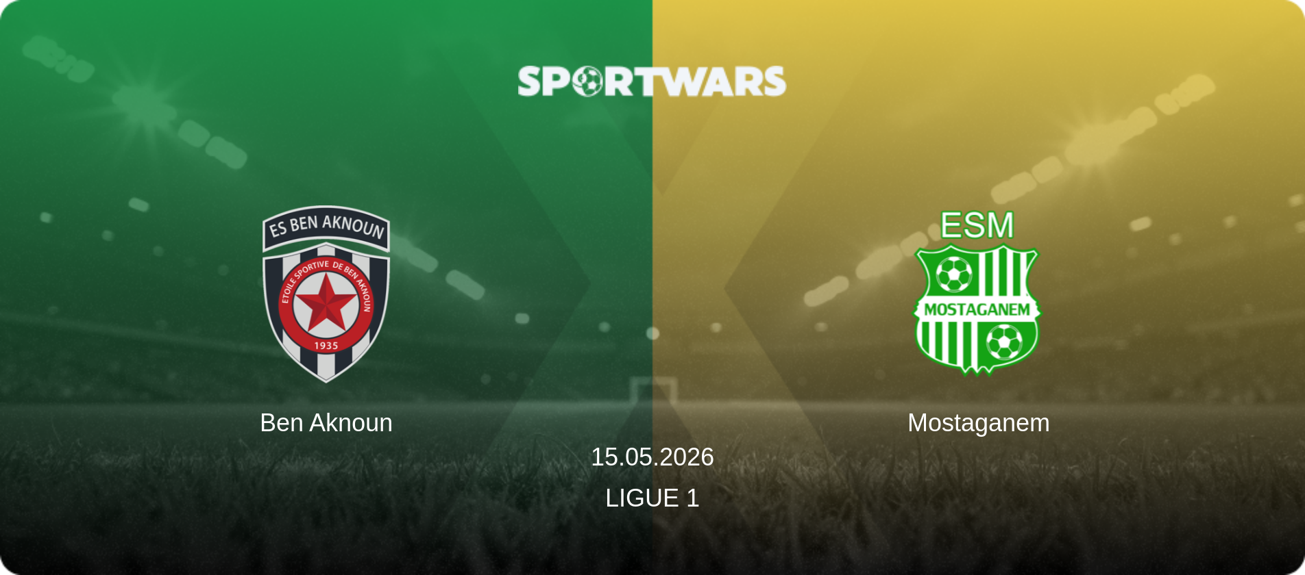 Ben Aknoun — Mostaganem, 15.05.2026 — Ligue 1 (match preview)