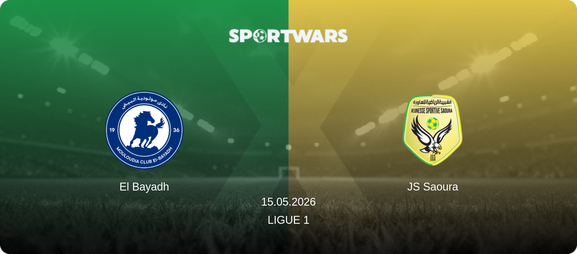 El Bayadh — JS Saoura, 15.05.2026 — Ligue 1 (match preview)