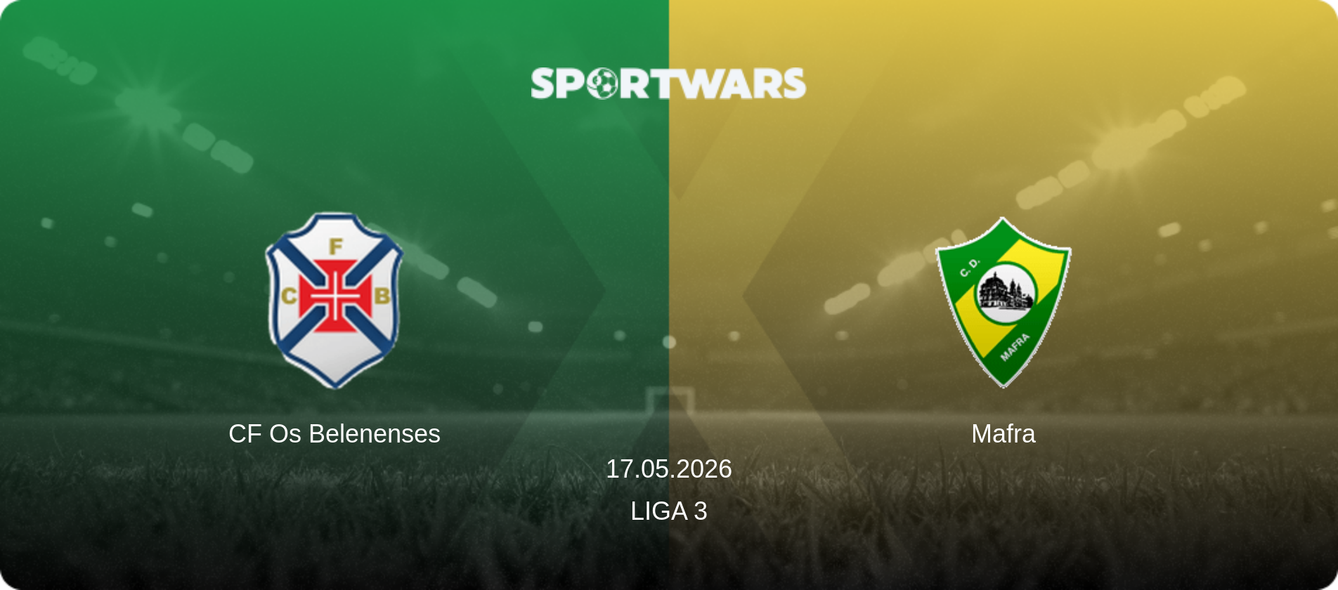 CF Os Belenenses — Mafra, 17.05.2026 — Liga 3 (match preview)