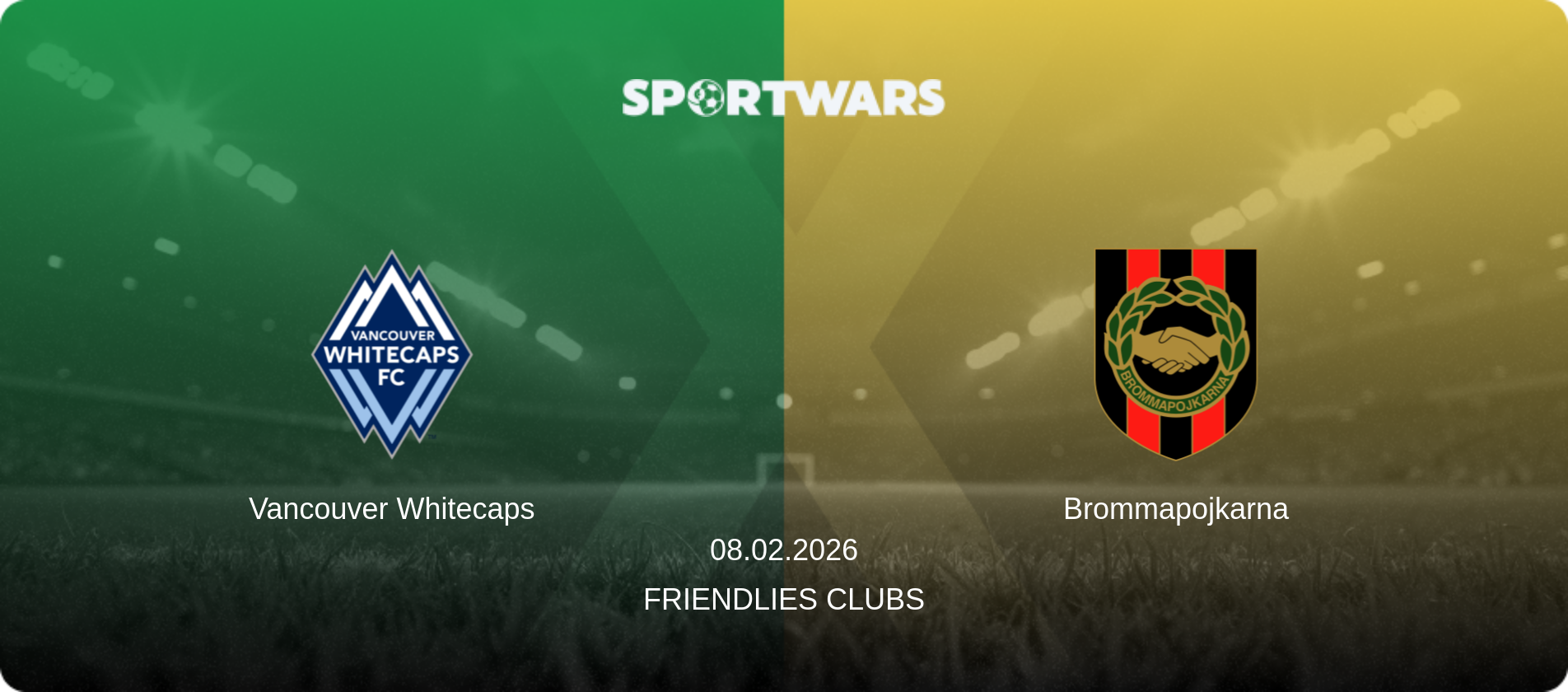 Vancouver Whitecaps — Brommapojkarna, 08.02.2026 — Friendlies Clubs (match preview)