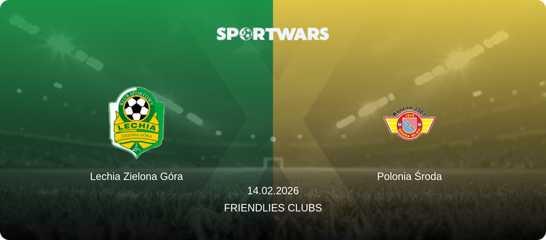 Lechia Zielona Góra — Polonia Środa, 14.02.2026 — Friendlies Clubs (match preview)