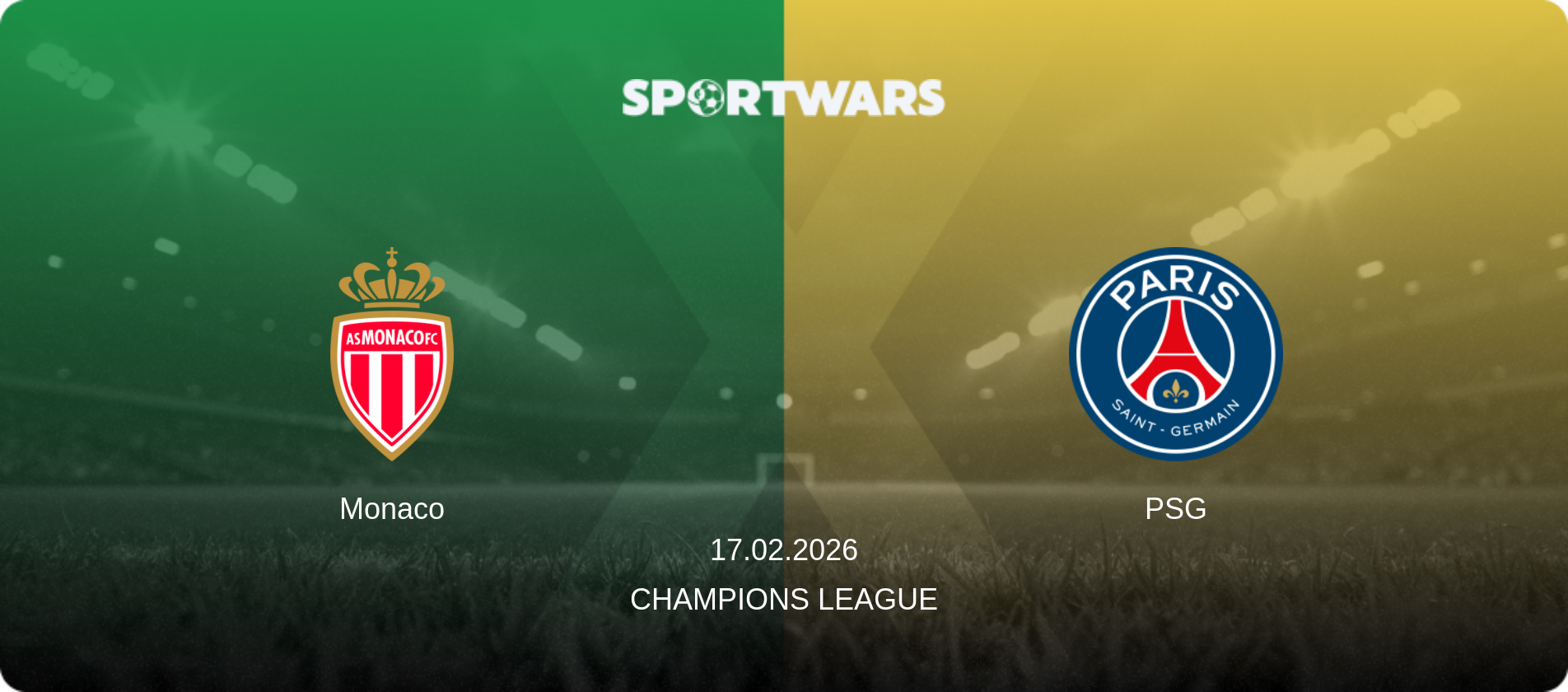 Monaco — PSG, 17.02.2026 — Champions League (match preview)