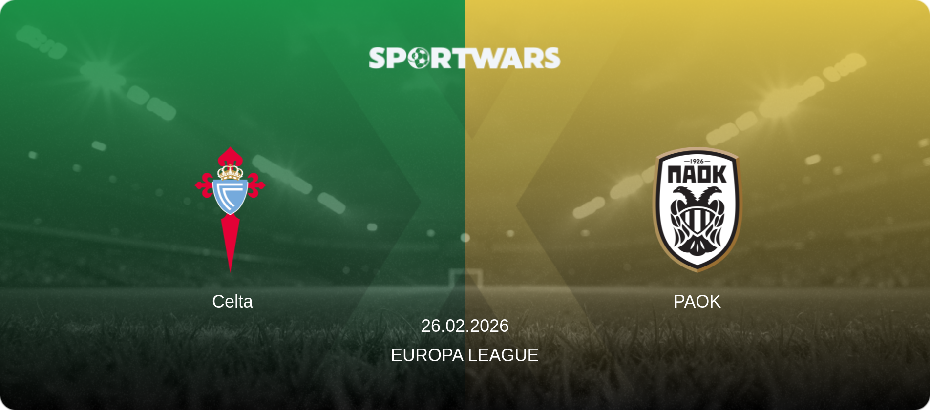 Celta — PAOK, 26.02.2026 — Europa League (match preview)