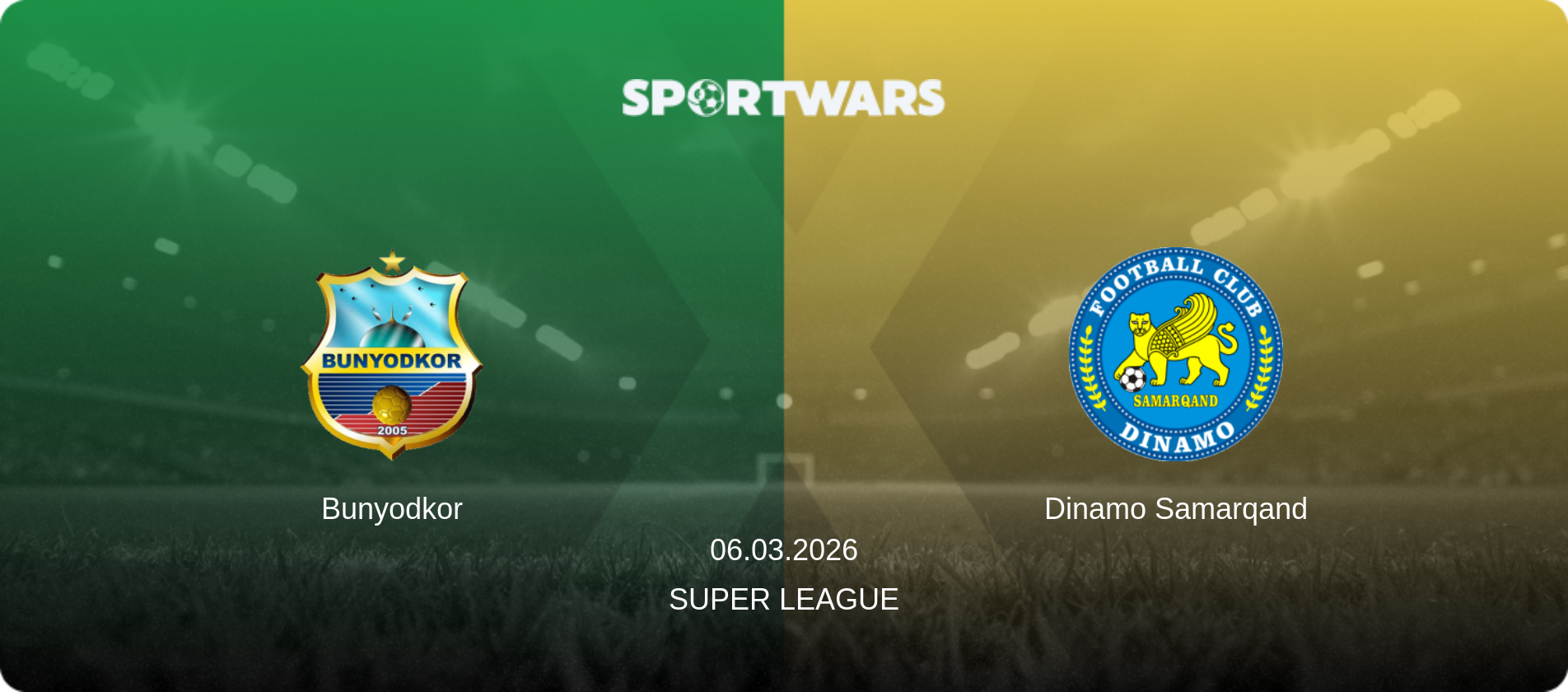 Bunyodkor — Dinamo Samarqand, 06.03.2026 — Super League (match preview)