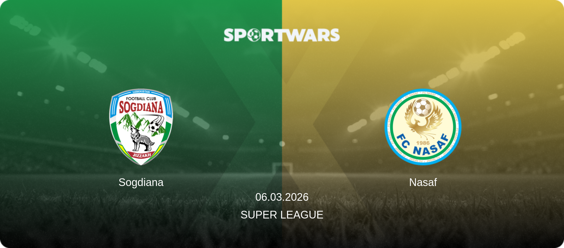 Sogdiana — Nasaf, 06.03.2026 — Super League (match preview)
