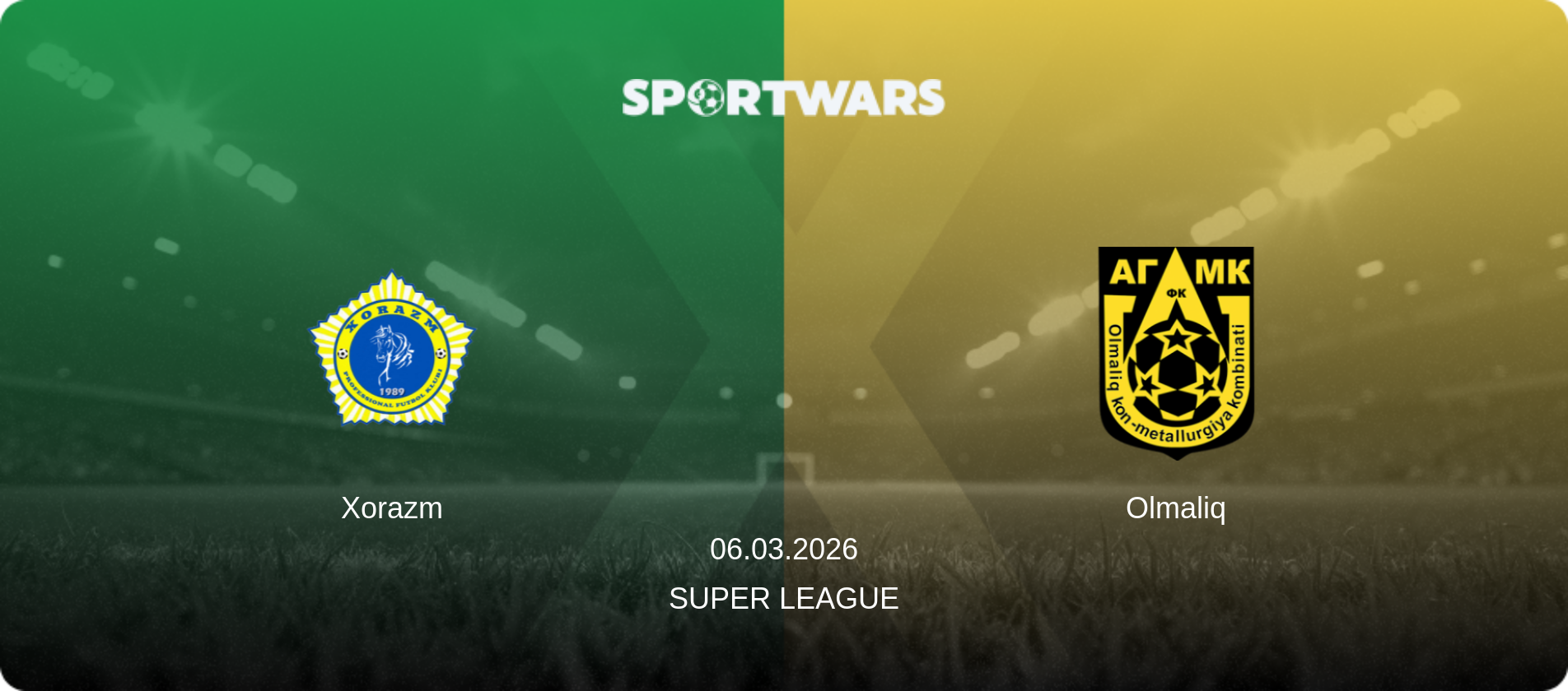 Xorazm — Olmaliq, 06.03.2026 — Super League (match preview)