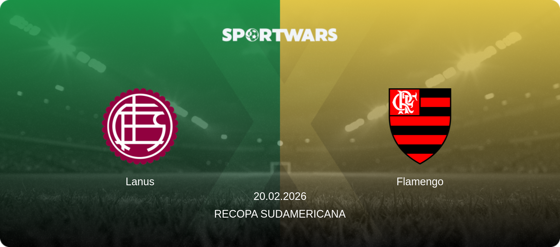 Lanus — Flamengo, 20.02.2026 — Recopa Sudamericana (match preview)