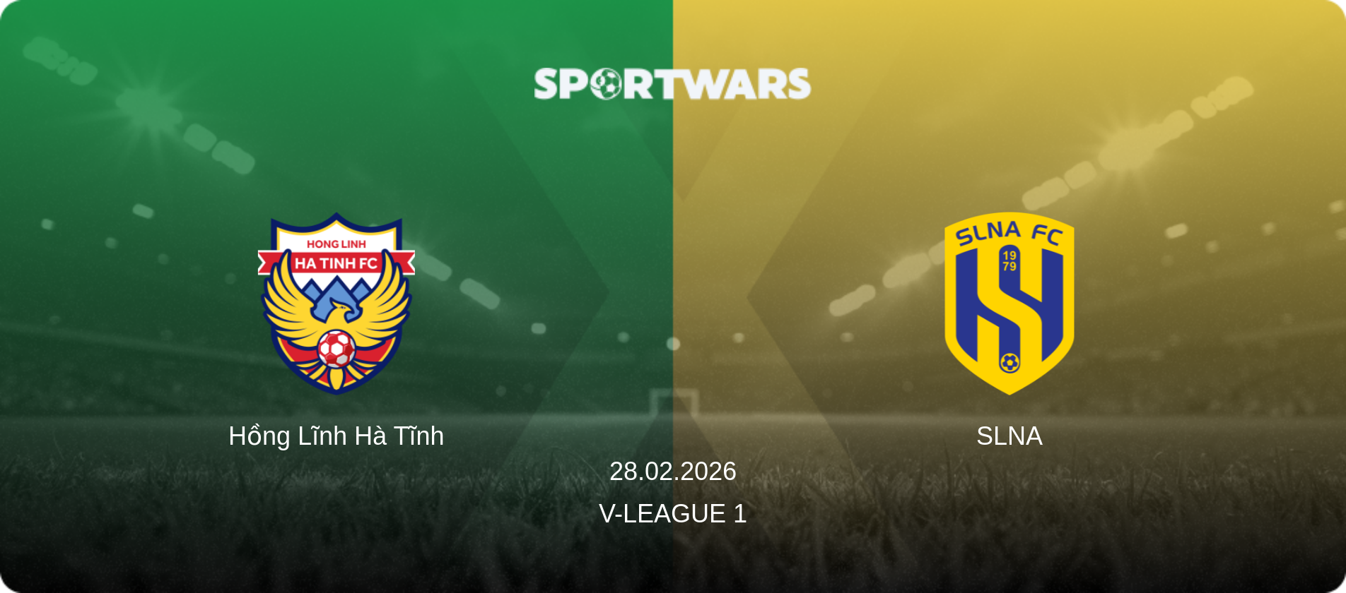 Hồng Lĩnh Hà Tĩnh — SLNA, 28.02.2026 — V-League 1 (match preview)