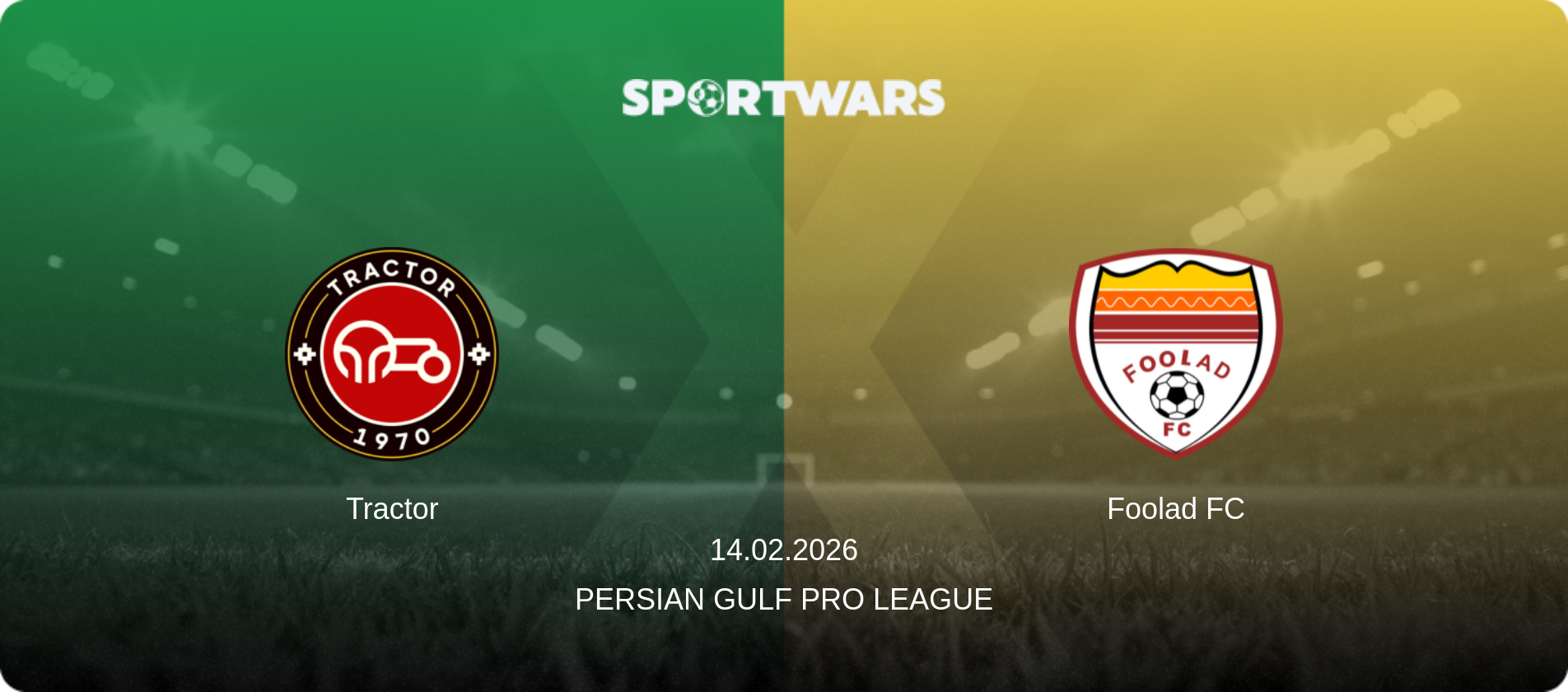 Tractor — Foolad FC, 14.02.2026 — Persian Gulf Pro League (match preview)
