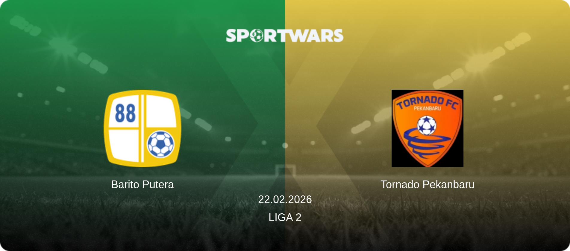 Barito Putera — Tornado Pekanbaru, 22.02.2026 — Liga 2 (match preview)