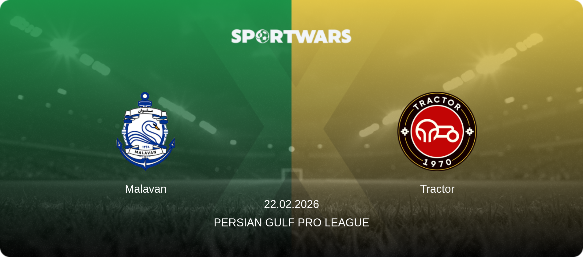 Malavan — Tractor, 22.02.2026 — Persian Gulf Pro League (match preview)