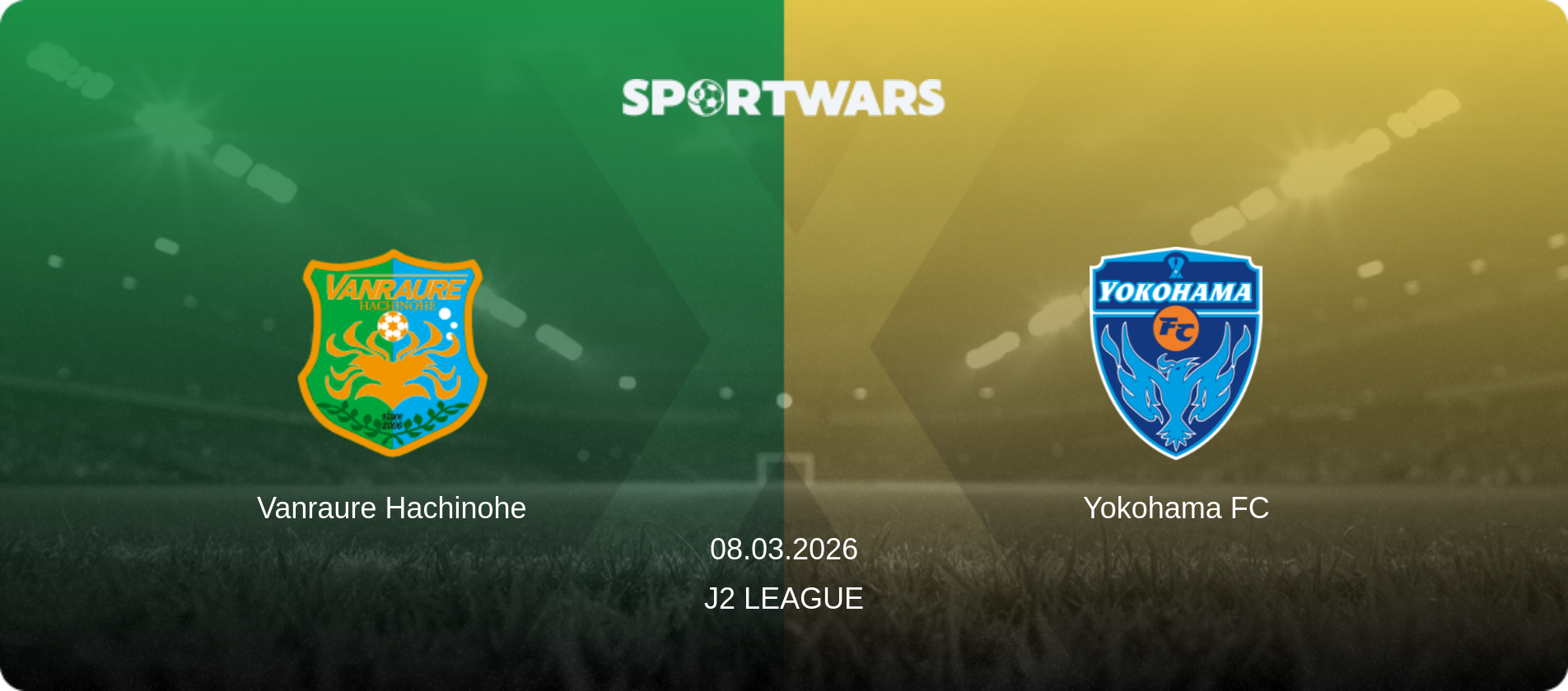 Vanraure Hachinohe — Yokohama FC, 08.03.2026 — J2 League (match preview)