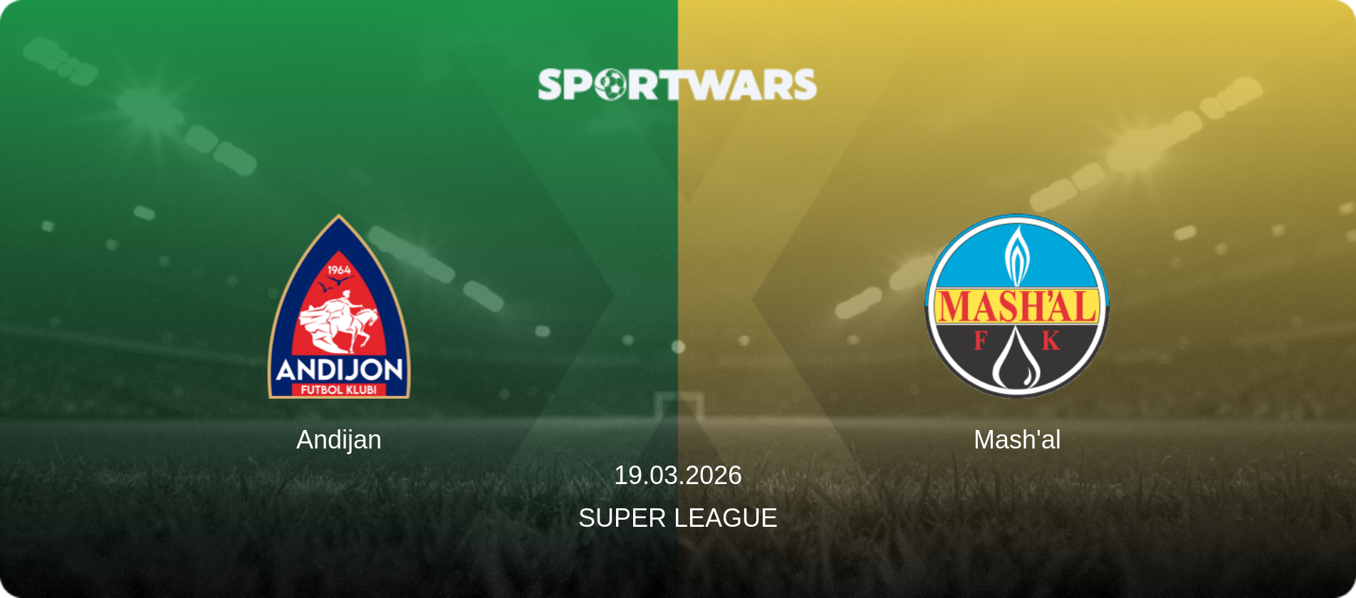 Andijan — Mash'al, 19.03.2026 — Super League (match preview)