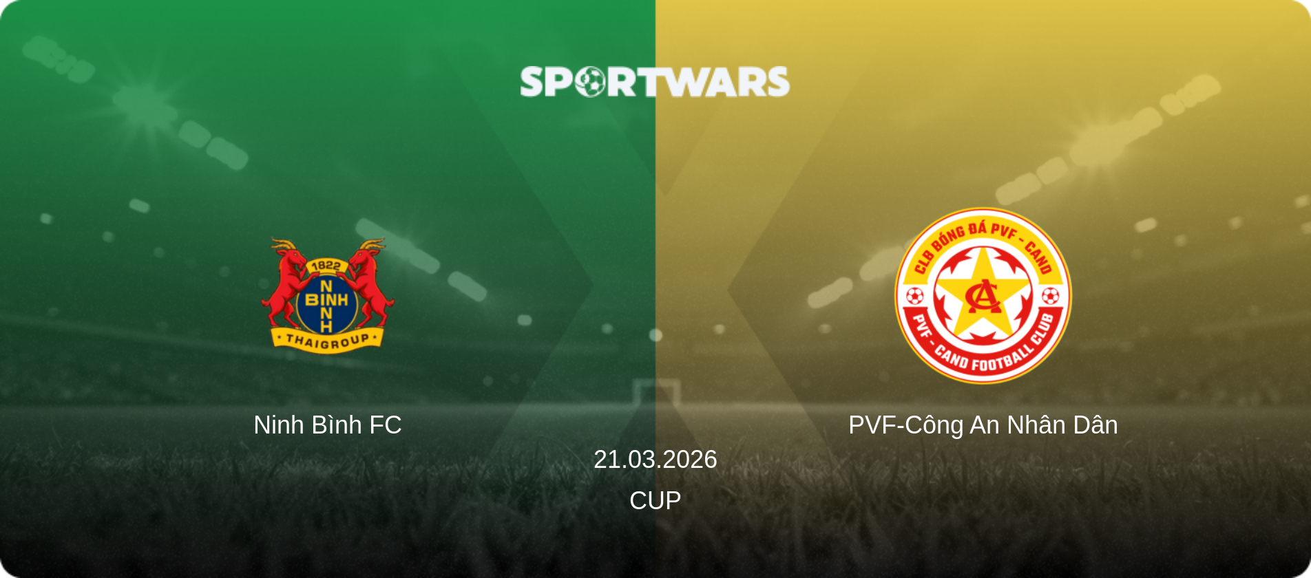 Ninh Bình FC — PVF-Công An Nhân Dân, 21.03.2026 — Cup (match preview)