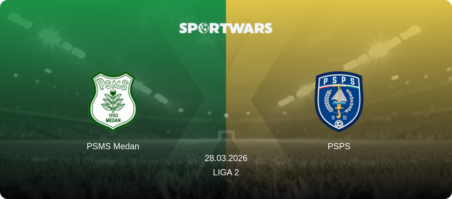 PSMS Medan — PSPS, 28.03.2026 — Liga 2 (match preview)