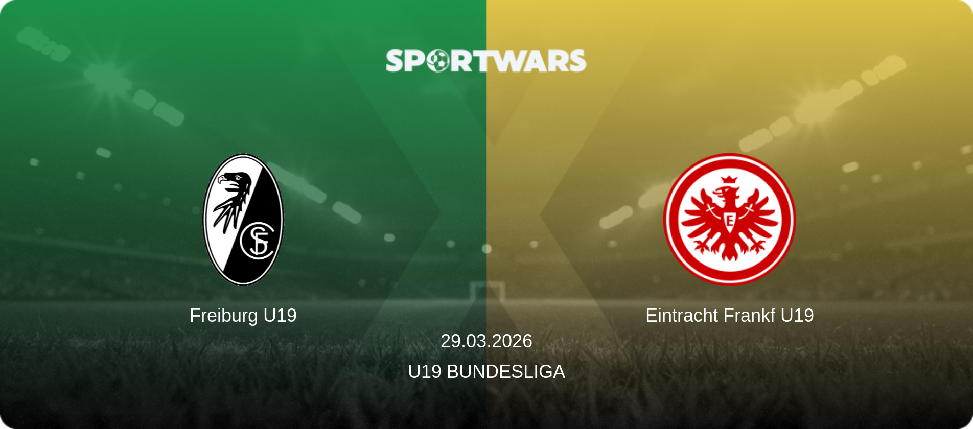 Freiburg U19 — Eintracht Frankf U19, 29.03.2026 — U19 Bundesliga (match preview)