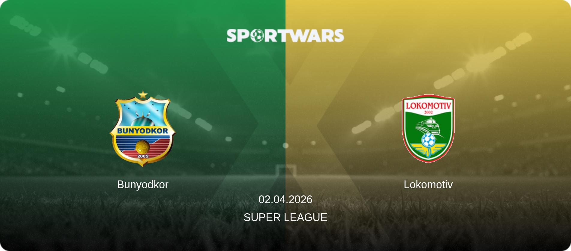 Bunyodkor — Lokomotiv, 02.04.2026 — Super League (match preview)