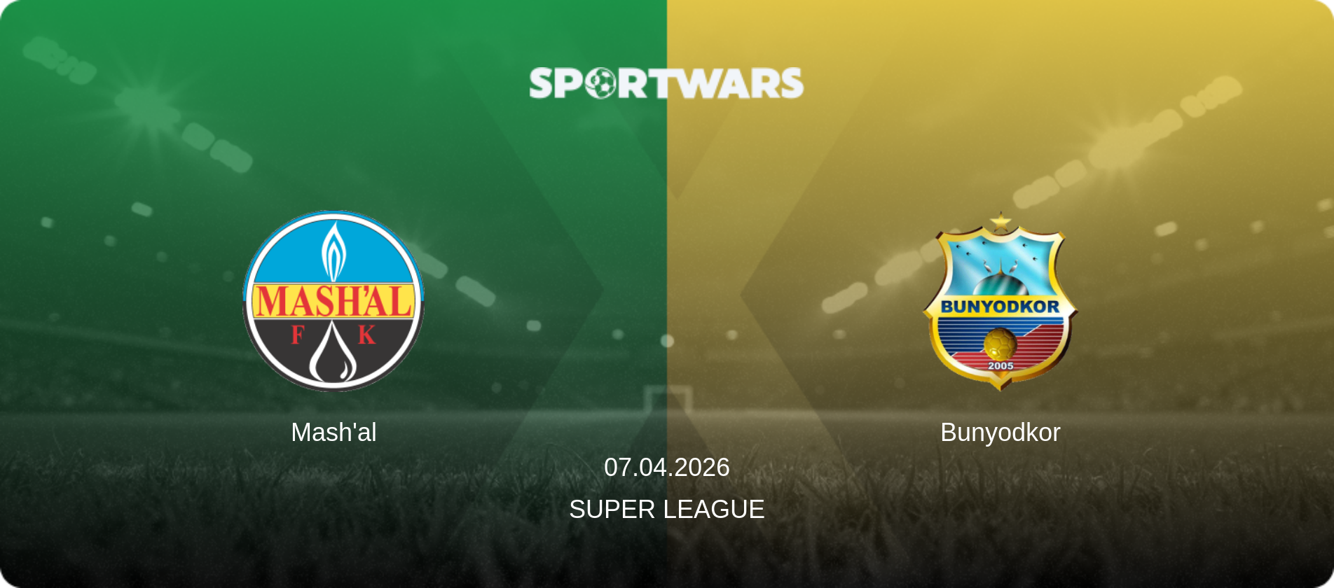 Mash'al — Bunyodkor, 07.04.2026 — Super League (match preview)