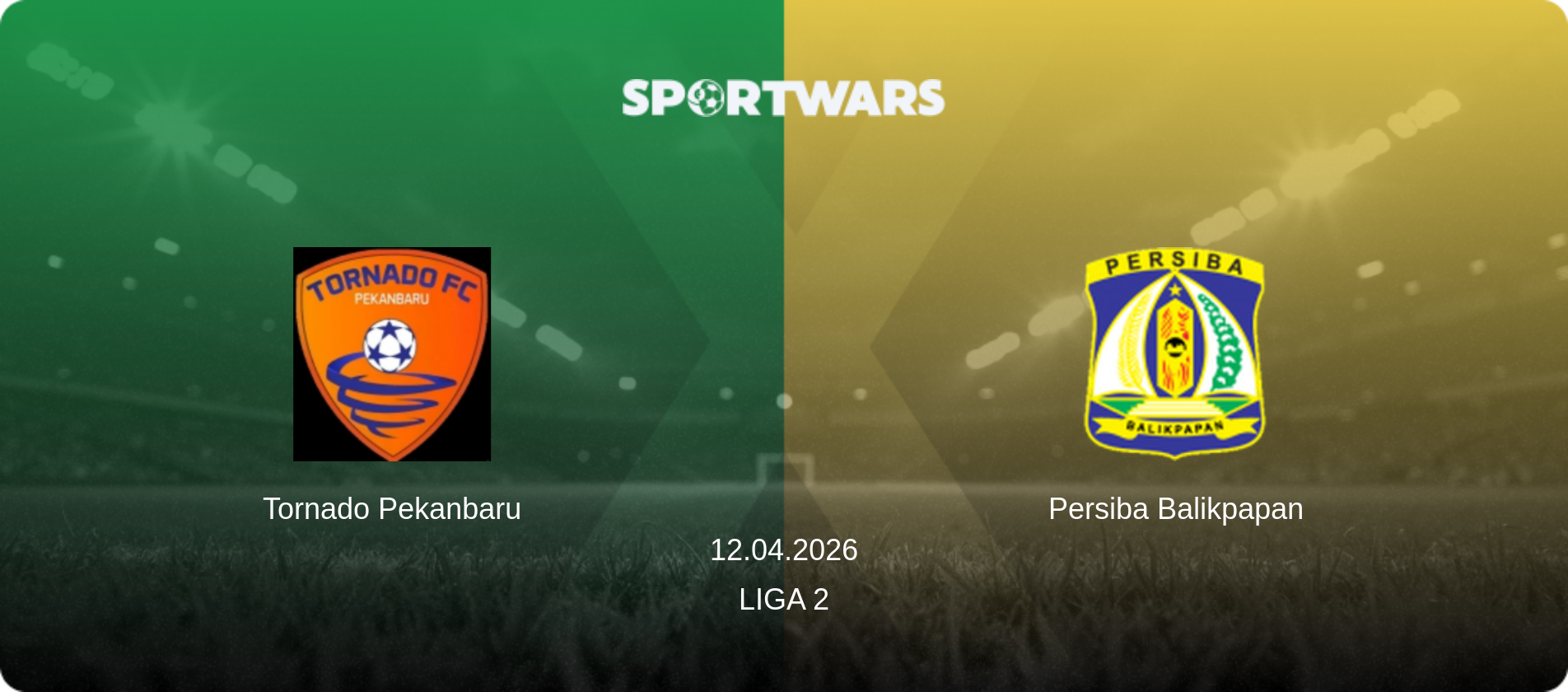 Tornado Pekanbaru — Persiba Balikpapan, 12.04.2026 — Liga 2 (match preview)