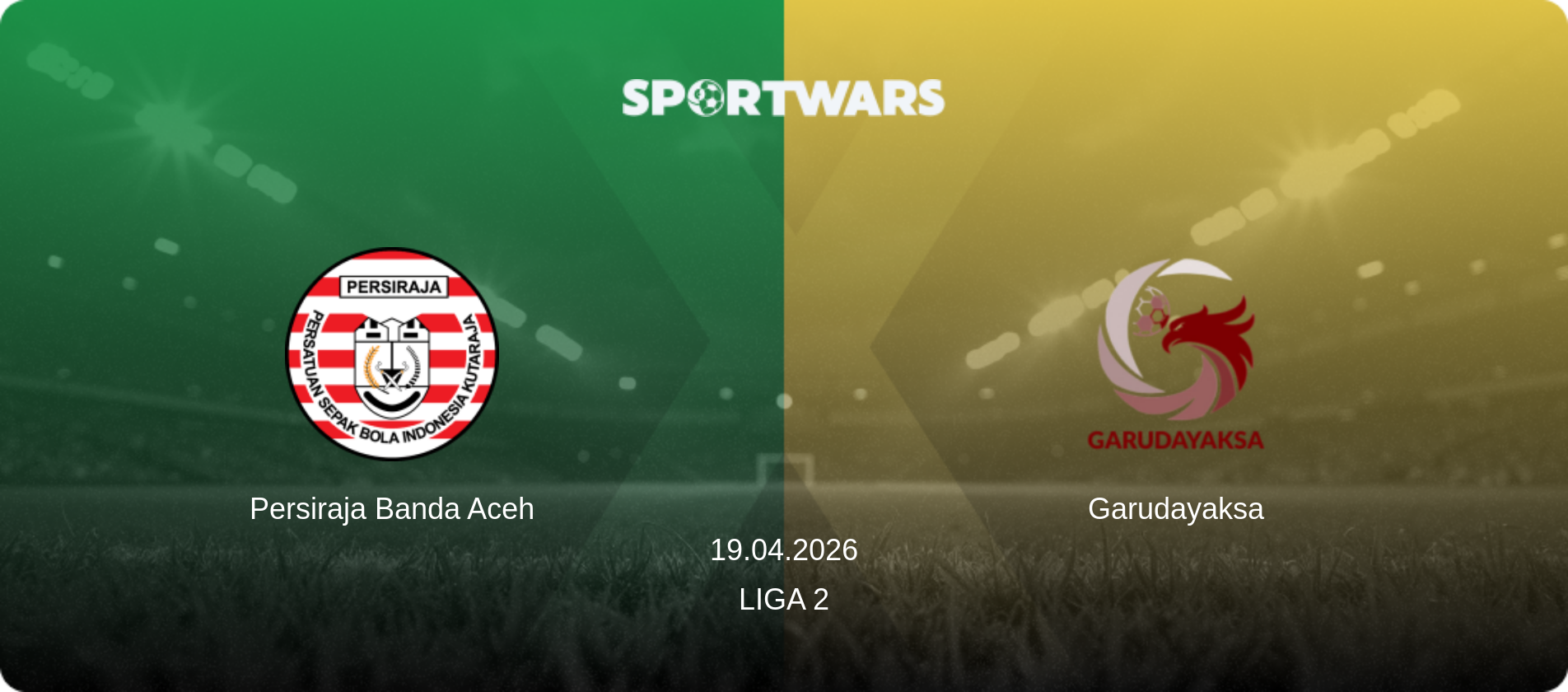 Persiraja Banda Aceh — Garudayaksa, 19.04.2026 — Liga 2 (match preview)