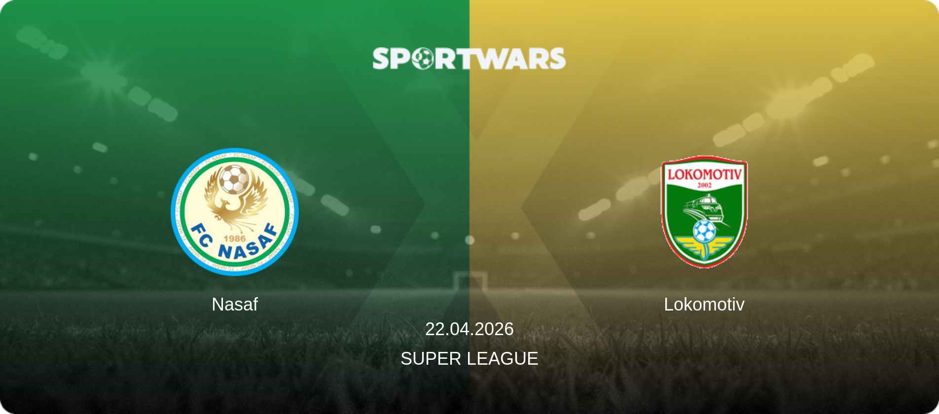 Nasaf — Lokomotiv, 22.04.2026 — Super League (match preview)