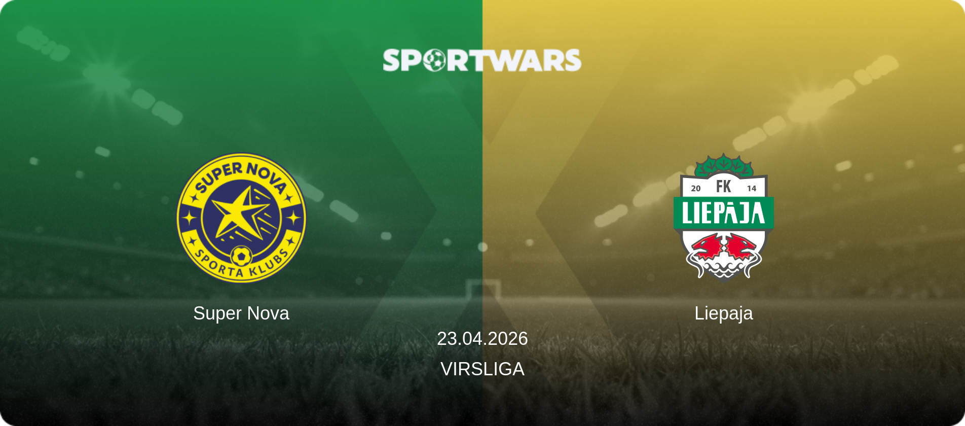 Super Nova — Liepaja, 23.04.2026 — Virsliga (match preview)