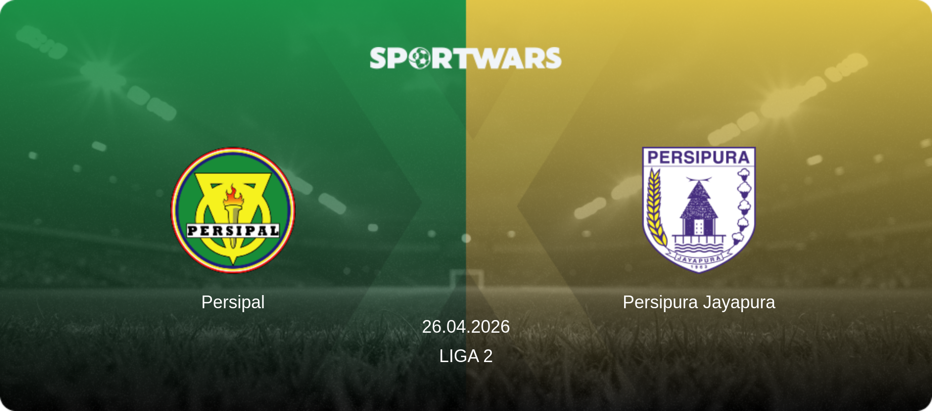 Persipal — Persipura Jayapura, 26.04.2026 — Liga 2 (match preview)