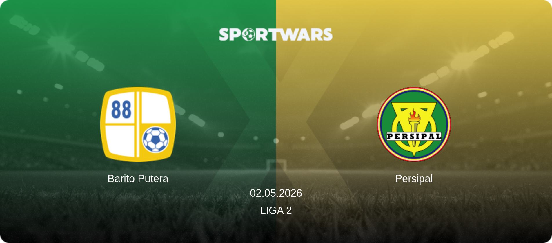 Barito Putera — Persipal, 02.05.2026 — Liga 2 (match preview)