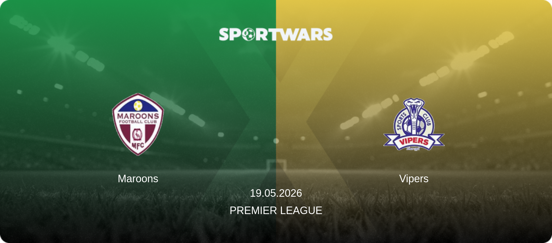 Maroons — Vipers, 19.05.2026 — Premier League (match preview)