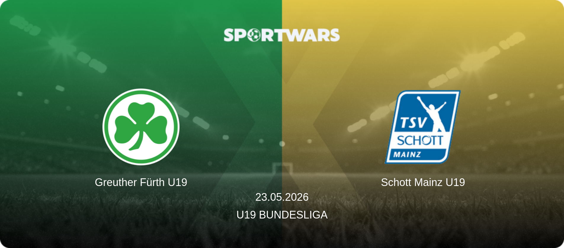 Greuther Fürth U19 — Schott Mainz U19, 23.05.2026 — U19 Bundesliga (match preview)