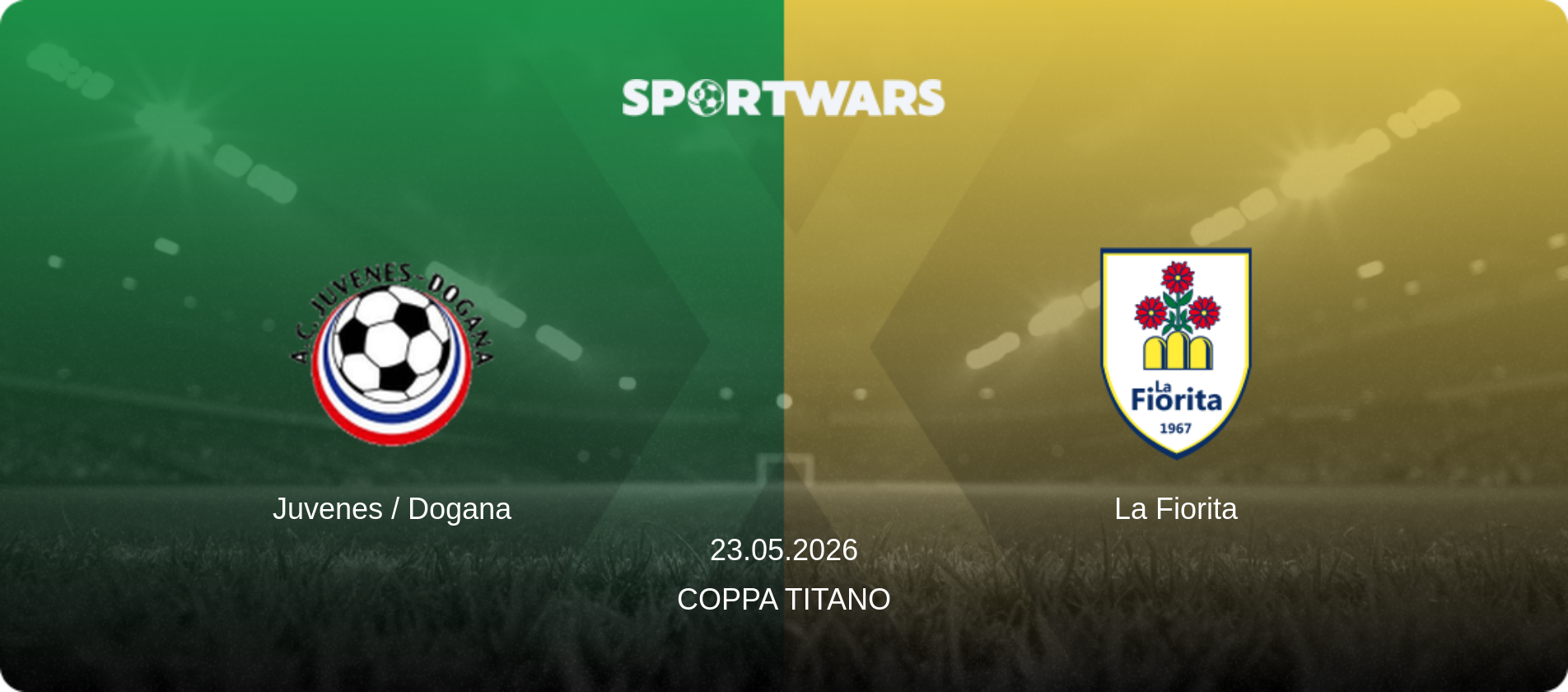 Juvenes / Dogana — La Fiorita, 23.05.2026 — Coppa Titano (match preview)
