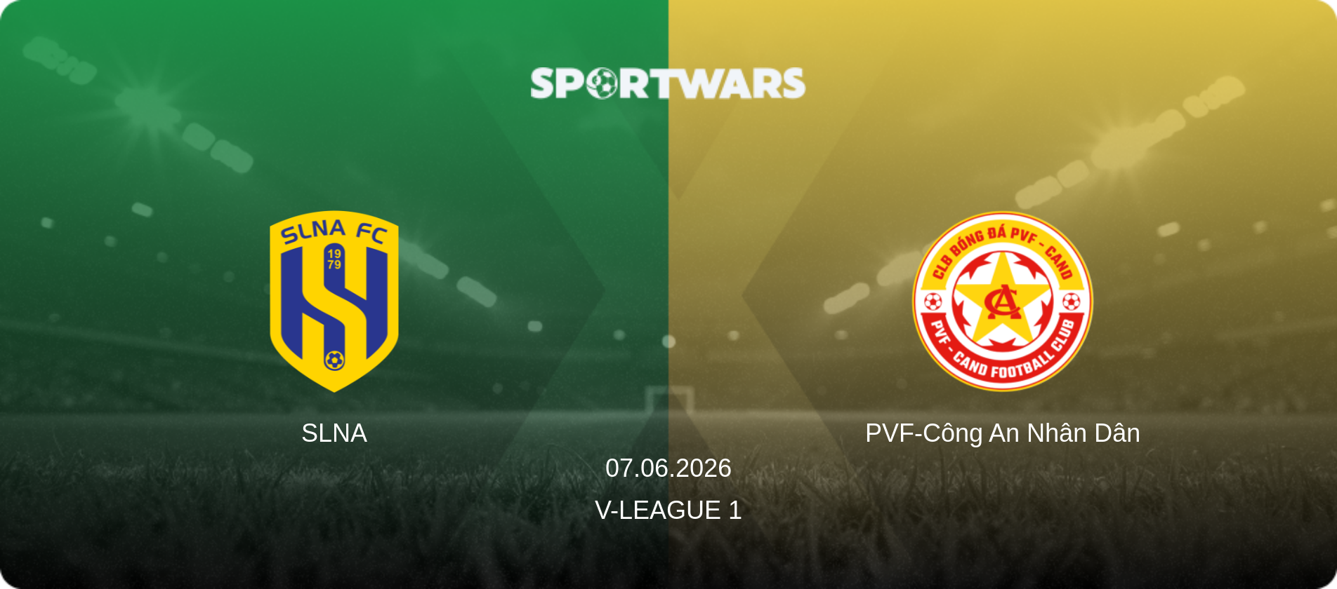 SLNA — PVF-Công An Nhân Dân, 07.06.2026 — V-League 1 (match preview)