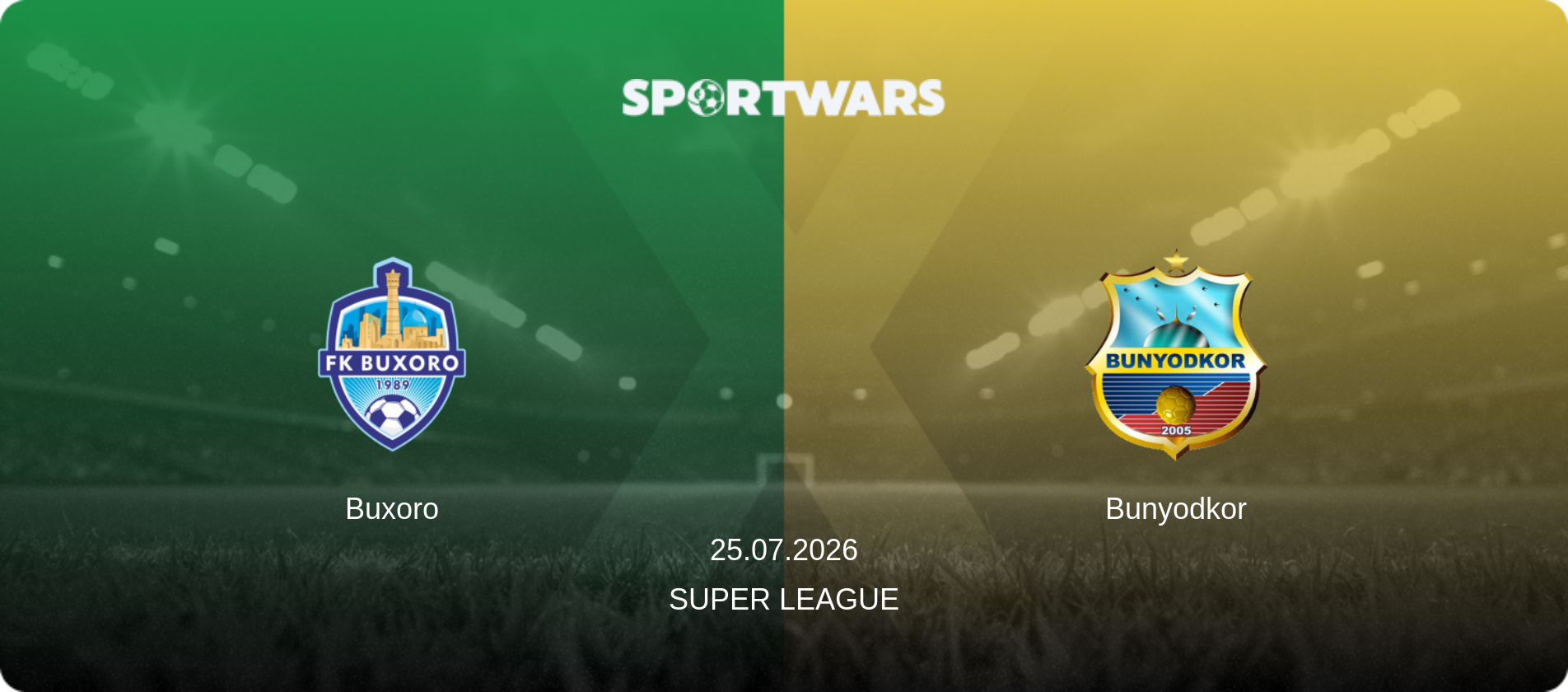 Buxoro — Bunyodkor, 25.07.2026 — Super League (match preview)