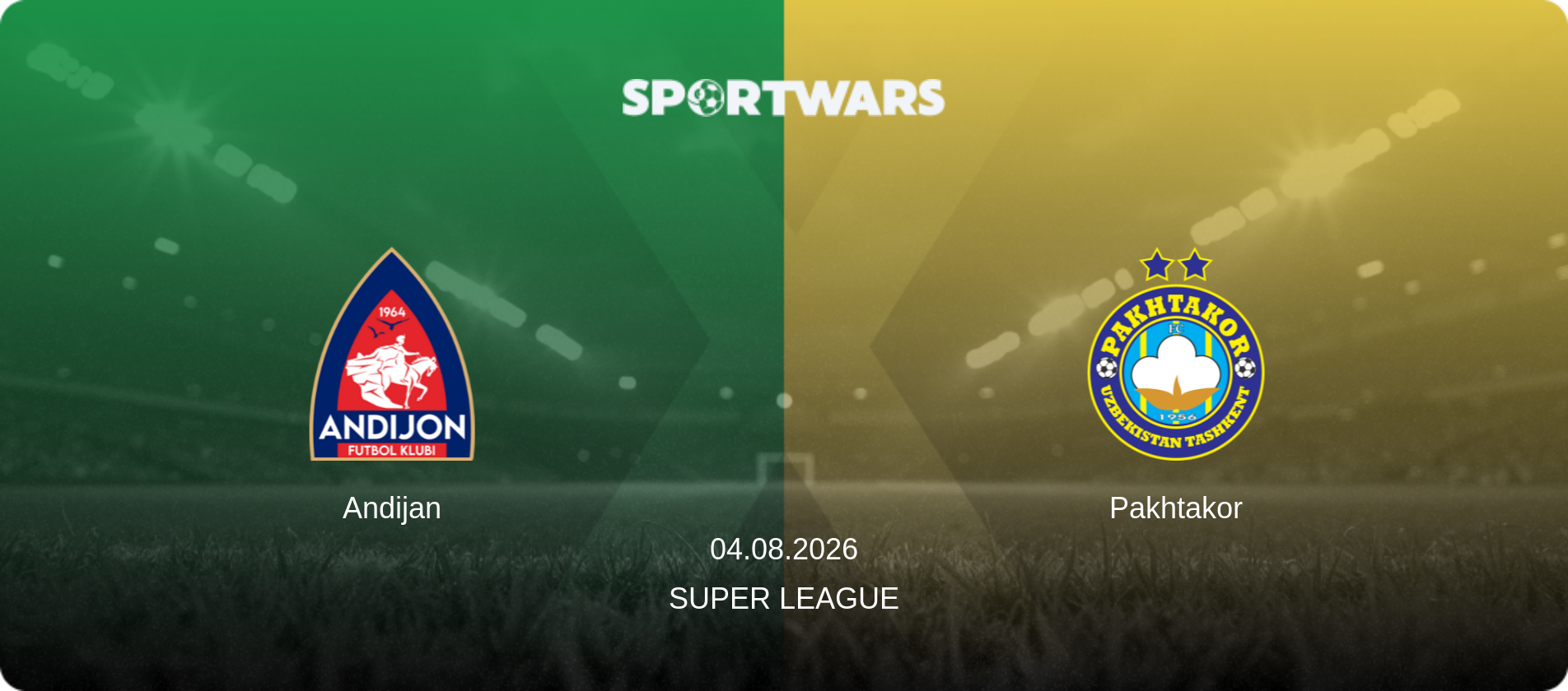 Andijan — Pakhtakor, 04.08.2026 — Super League (match preview)