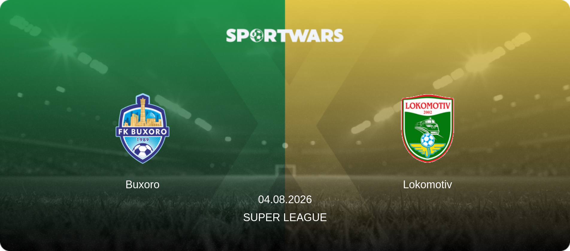 Buxoro — Lokomotiv, 04.08.2026 — Super League (match preview)