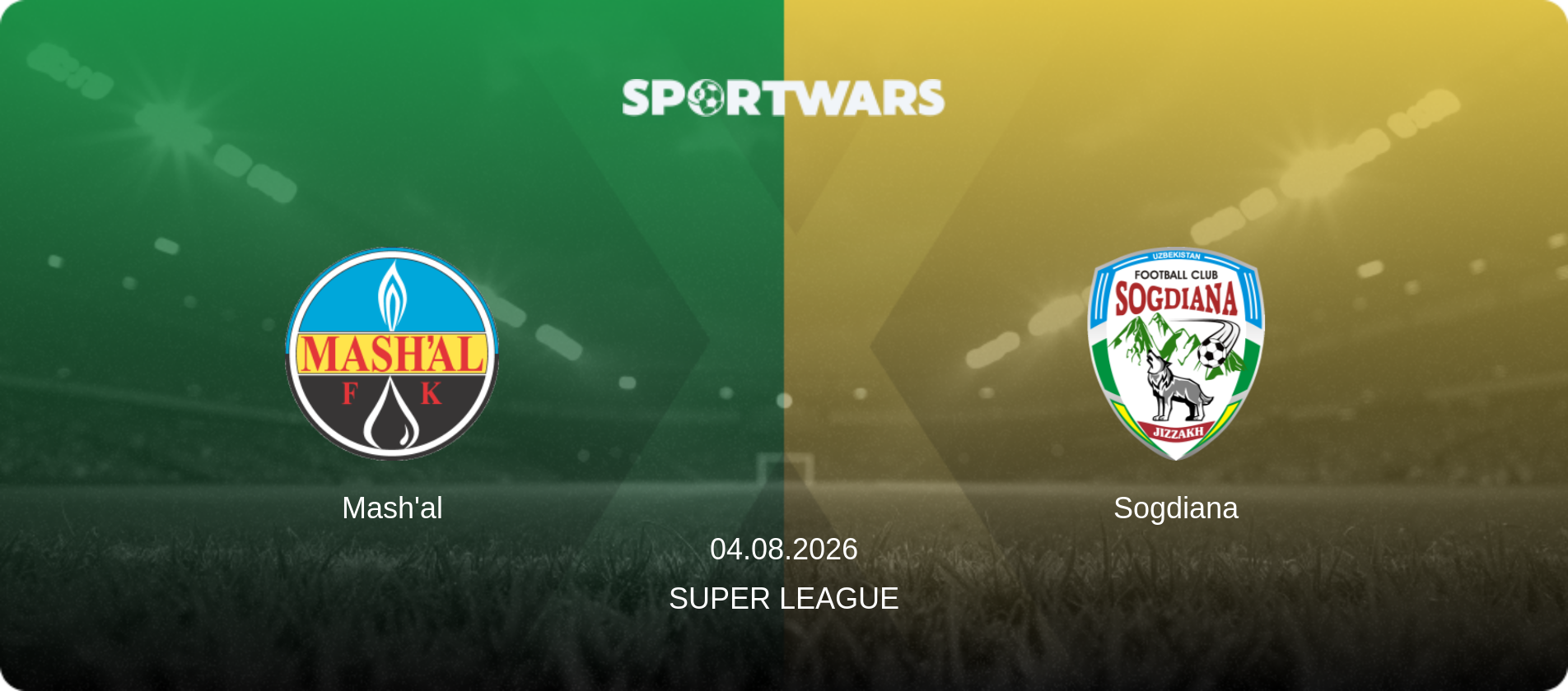 Mash'al — Sogdiana, 04.08.2026 — Super League (match preview)