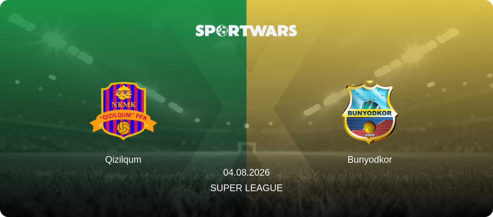 Qizilqum — Bunyodkor, 04.08.2026 — Super League (match preview)