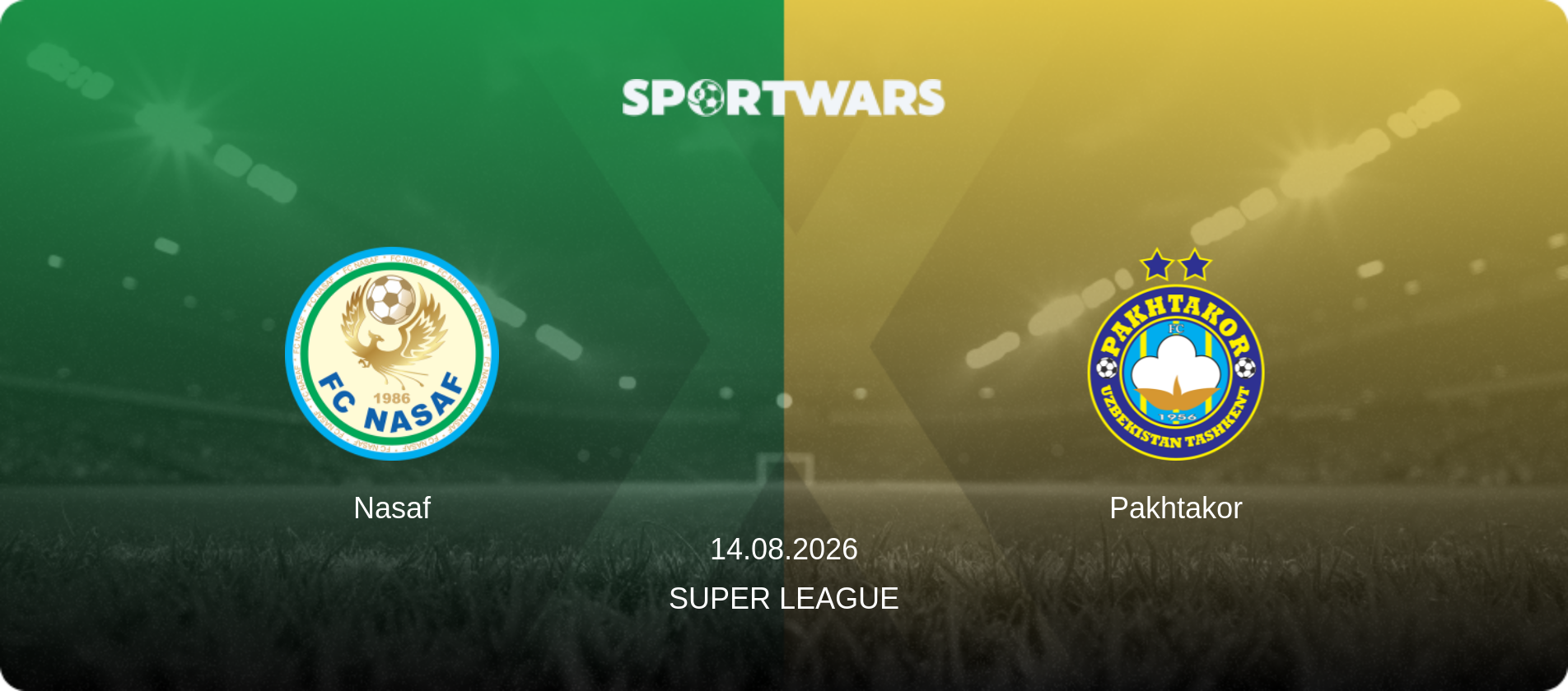 Nasaf — Pakhtakor, 14.08.2026 — Super League (match preview)