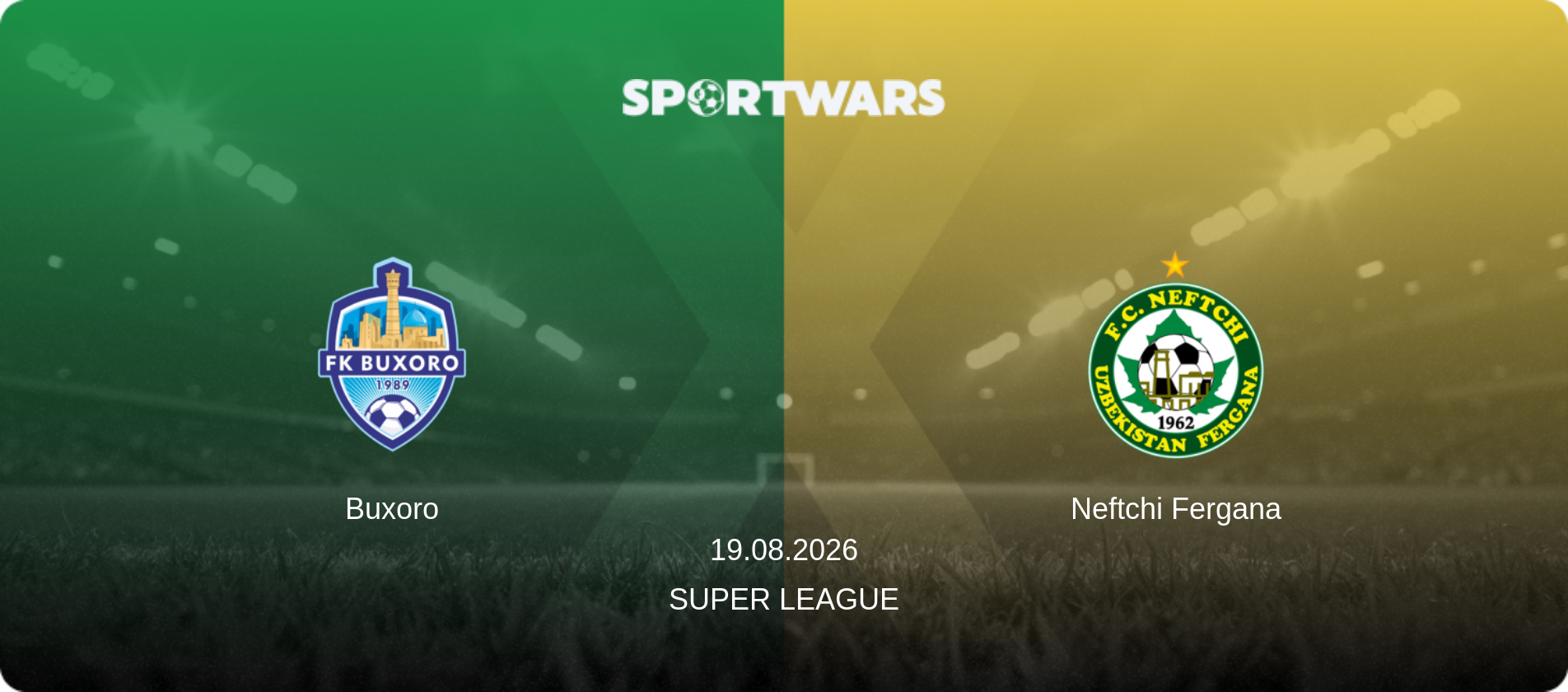 Buxoro — Neftchi Fergana, 19.08.2026 — Super League (match preview)