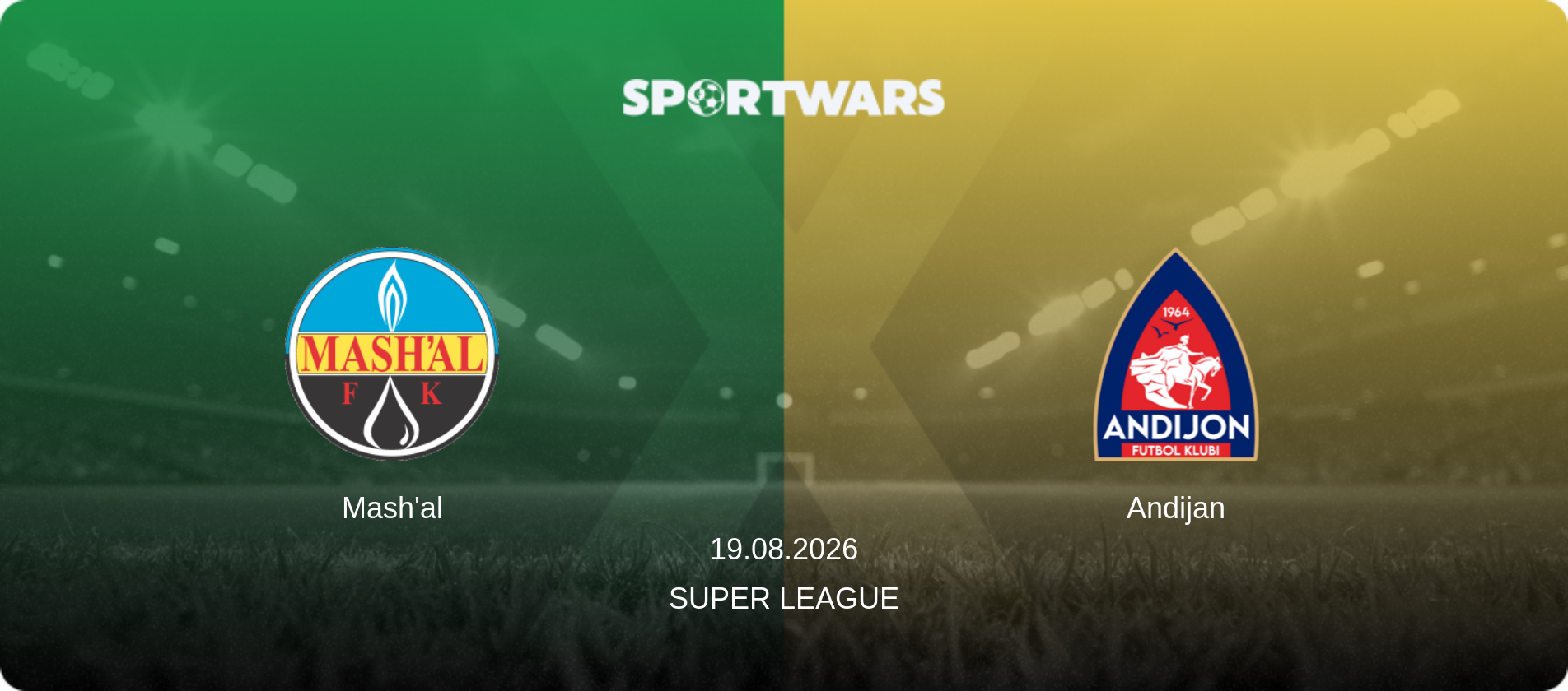 Mash'al — Andijan, 19.08.2026 — Super League (match preview)