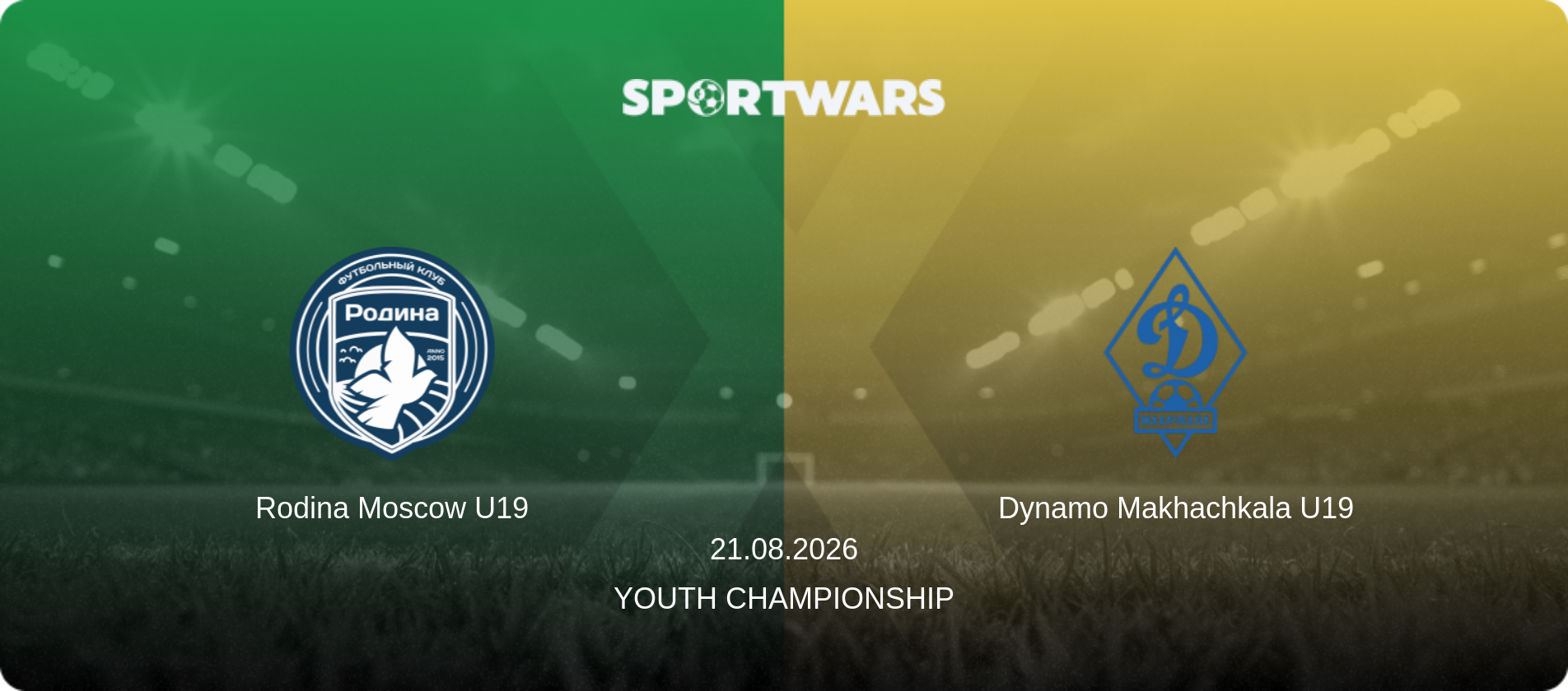 Rodina Moscow U19 — Dynamo Makhachkala U19, 21.08.2026 — Youth Championship (match preview)