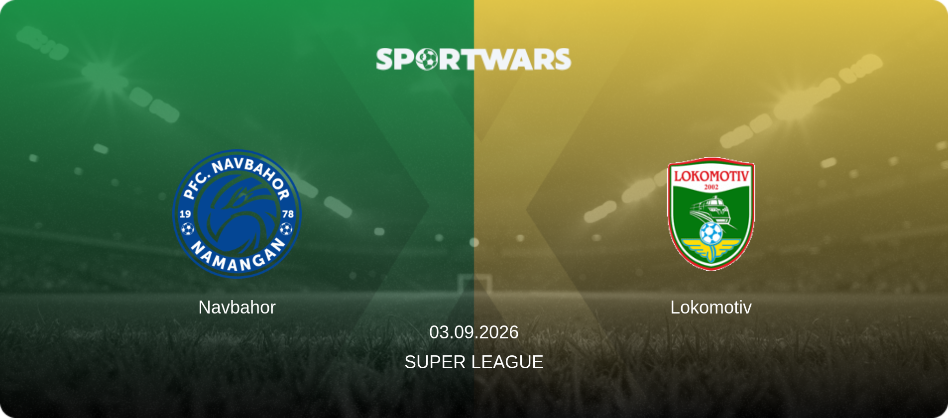 Navbahor — Lokomotiv, 03.09.2026 — Super League (match preview)