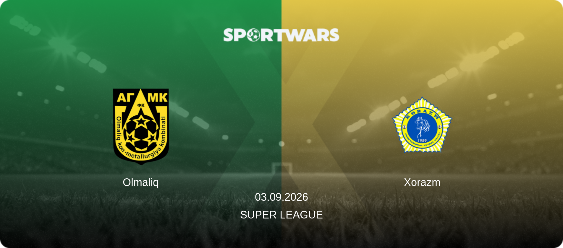 Olmaliq — Xorazm, 03.09.2026 — Super League (match preview)