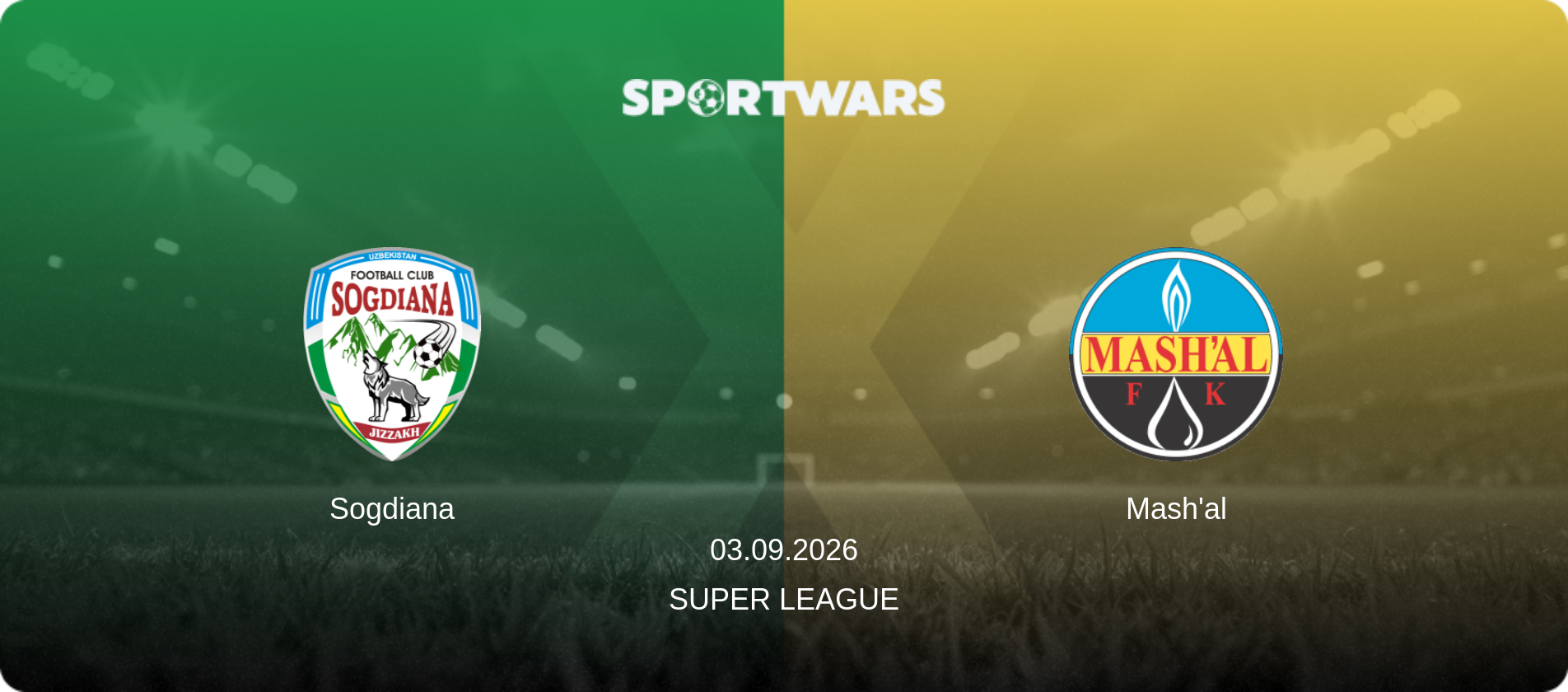 Sogdiana — Mash'al, 03.09.2026 — Super League (match preview)