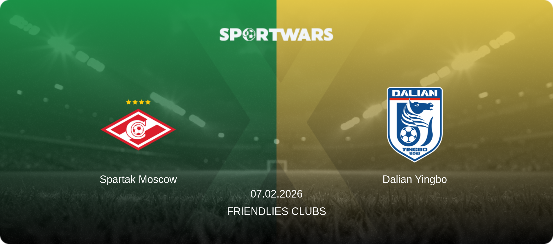 Spartak Moscow — Dalian Yingbo, 07.02.2026 — Friendlies Clubs (match preview)